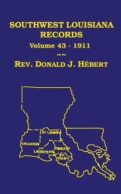 Southwest Louisiana Records Volume 43(XLIII), 1911