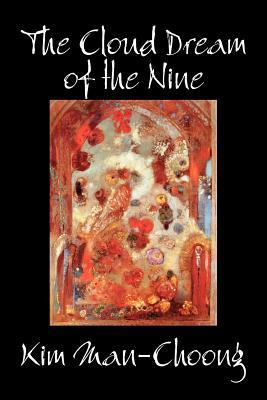 The Cloud Dream of the Nine by Kim Man-Choong, Fiction, Classics, Literary, Historical