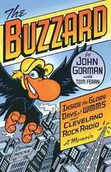 The Buzzard: Inside the Glory Days of WMMS and Cleveland Rock Radio: A Memoir Subscription
