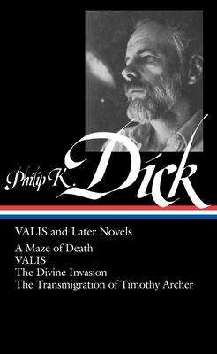 Philip K. Dick: Valis and Later Novels (Loa #193): A Maze of Death / Valis / The Divine Invasion / The Transmigration of Timothy Archer Subscription