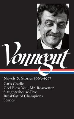 Kurt Vonnegut: Novels & Stories 1963-1973 (Loa #216): Cat's Cradle / Rosewater / Slaughterhouse-Five / Breakfast of Champions