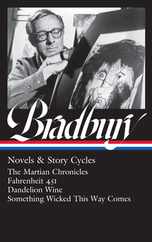 Ray Bradbury: Novels & Story Cycles (Loa #347): The Martian Chronicles / Fahrenheit 451 / Dandelion Wine / Something Wicked This Way Comes Subscription