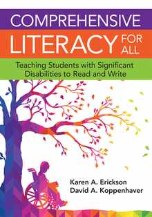 Comprehensive Literacy for All: Teaching Students with Significant Disabilities to Read and Write