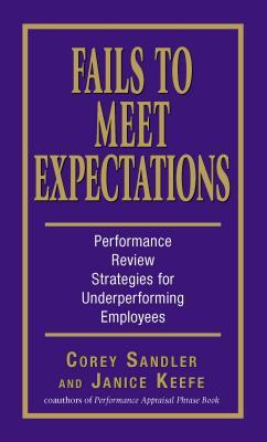 Fails to Meet Expectations: Performance Review Strategies for Underperforming Employees