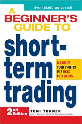 A Beginner's Guide to Short-Term Trading: Maximize Your Profits in 3 Days to 3 Weeks