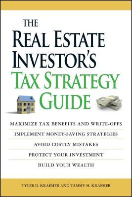 The Real Estate Investor's Tax Strategy Guide: Maximize Tax Benefits and Write-Offs, Implement Money-Saving Strategies...Avoid Costly Mistakes, Protec