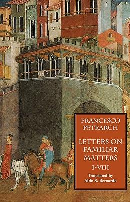 Letters on Familiar Matters (Rerum Familiarium Libri), Vol. 1, Books I-VIII Subscription