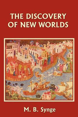 The Discovery of New Worlds (Yesterday's Classics)