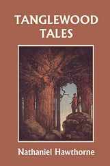 Tanglewood Tales, Illustrated Edition (Yesterday's Classics) Subscription