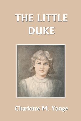 The Little Duke (Yesterday's Classics)