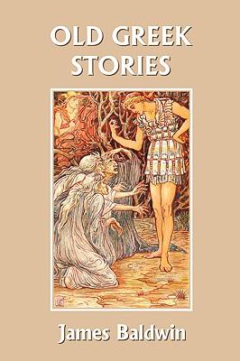 Old Greek Stories (Yesterday's Classics)