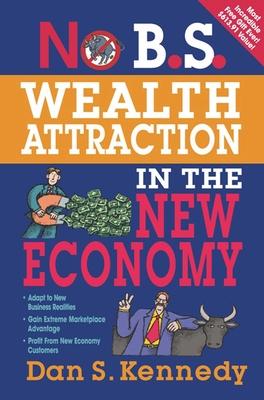 No B.S. Wealth Attraction In The New Economy Subscription