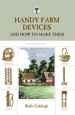 Handy Farm Devices: And How To Make Them