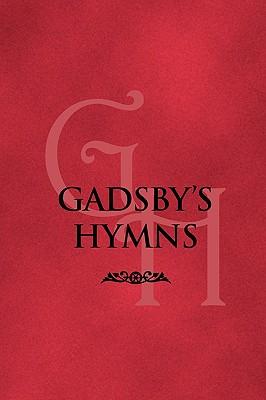 Gadsby's Hymns: A Selection of Hymns for Public Worship