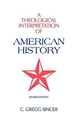 A Theological Interpretation of American History: Revised Edition