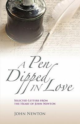 A Pen Dipped in Love: Selected Letters from John Newton