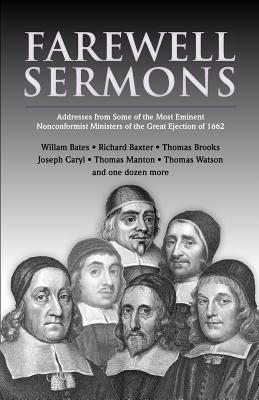 Farewell Sermons: From Non-Conformist Ministers Ejected from Their Pulpits in 1662