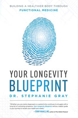 Your Longevity Blueprint: Building a Healthier Body Through Functional Medicine