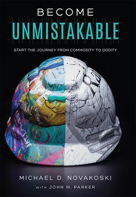 Become Unmistakable: Start the Journey from Commodity to Oddity