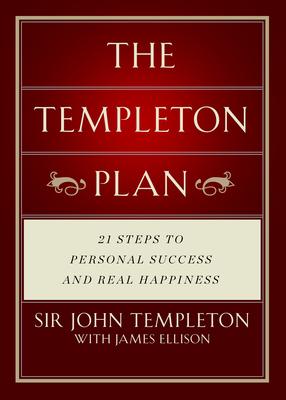 The Templeton Plan: 21 Steps to Success and Happiness