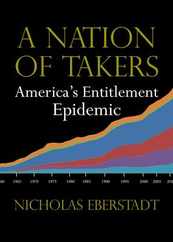 A Nation of Takers: America's Entitlement Epidemic Subscription