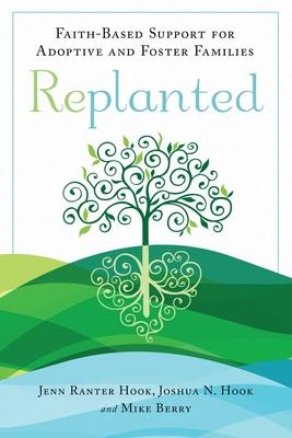 Replanted: Faith-Based Support for Adoptive and Foster Families