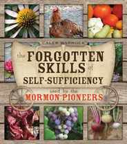 The Forgotten Skills of Self-Sufficiency Used by the Mormon Pioneers Subscription