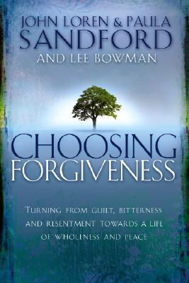 Choosing Forgiveness