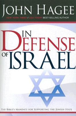 In Defense of Israel, Revised: The Bible's Mandate for Supporting the Jewish State