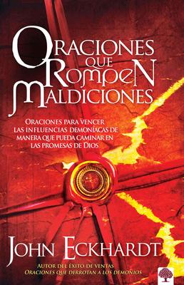 Oraciones Que Rompen Maldiciones: Oraciones Para Vencer Las Influencias Demonacas de Manera Que Pueda Caminar En Las Promesas de Dios Subscription