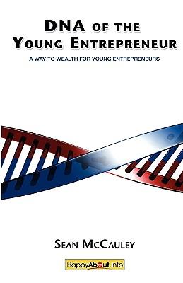 DNA of the Young Entrepreneur: A Way to Wealth for Young Entrepreneurs