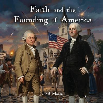 Faith and the Founding of America Subscription