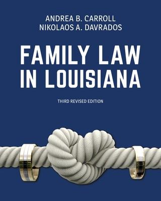 Family Law in Louisiana, Third Revised Edition