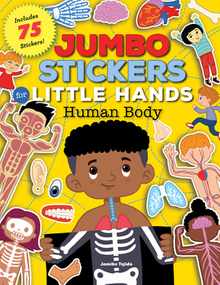 Jumbo Stickers for Little Hands: Human Body: Includes 75 Stickers