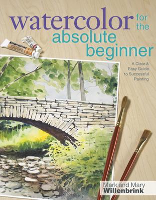 Watercolor for the Absolute Beginner [With DVD]