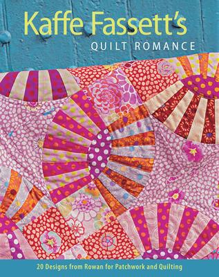 Kaffe Fassett's Quilt Romance: 20 Designs from Rowan for Patchwork and Quilting Subscription
