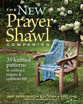 The New Prayer Shawl Companion: 35 Knitted Patterns to Embrace Inspire & Celebrate Life Subscription