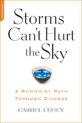 The Storms Can't Hurt the Sky: The Buddhist Path Through Divorce