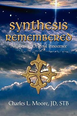 Synthesis Remembered: Awakening Original Innocence