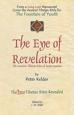 The Eye of Revelation: The Ancient Tibetan Rites of Rejuvenation