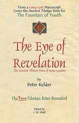 The Eye of Revelation: The Ancient Tibetan Rites of Rejuvenation Subscription