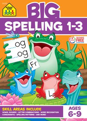 School Zone Big Spelling 1-3 Workbook