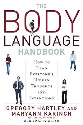 The Body Language Handbook: How to Read Everyone's Hidden Thoughts and Intentions