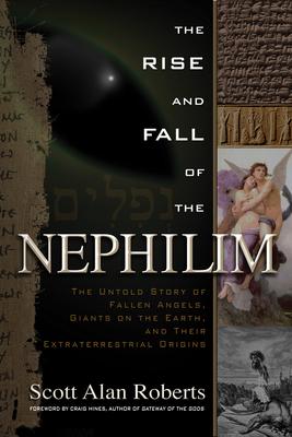 The Rise and Fall of the Nephilim: The Untold Story of Fallen Angels, Giants on the Earth, and Their Extraterrestrial Origins Subscription
