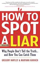 How to Spot a Liar, Revised Edition: Why People Don't Tell the Truth...and How You Can Catch Them Subscription