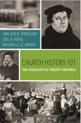 Church History 101: The Highlights of Twenty Centuries Subscription