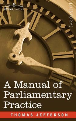 A Manual of Parliamentary Practice