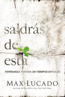 Saldrs de Esta: Esperanza Y Ayuda En Tiempos Difciles