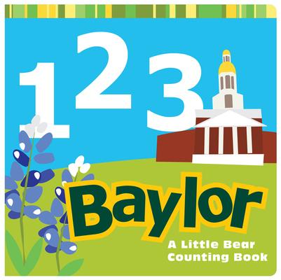 1, 2, 3 Baylor: A Little Bear Counting Book