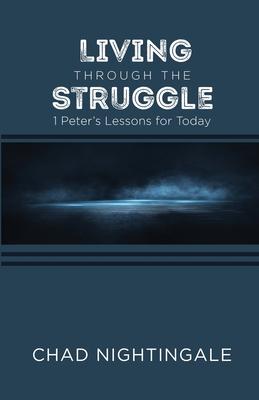 Living Through the Struggle: 1 Peter's Lessons for Today